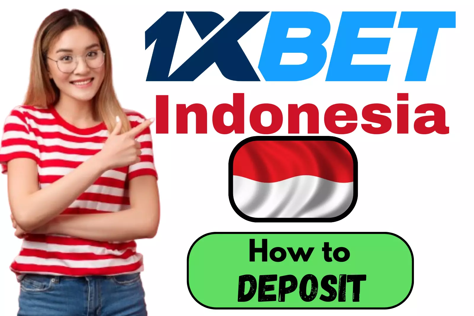 1xbet Deposit in Indonesia: Exclusive way to Deposit